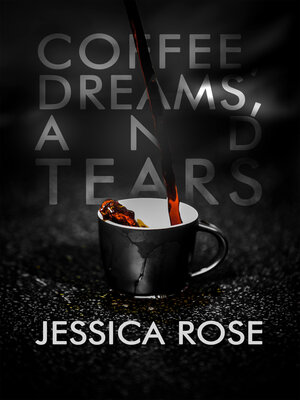 cover image of Coffee, Dreams, and Tears